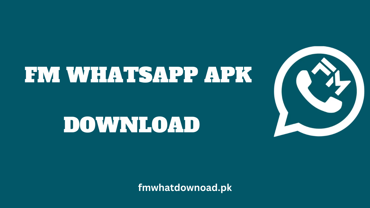 FM WhatsApp Download APK Update v9.98 Latest Mar 2024